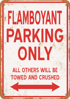 FLAMBOYANT Parking Only - Metal Sign