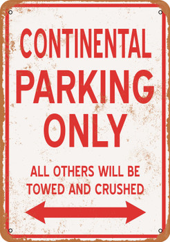 CONTINENTAL Parking Only - Metal Sign