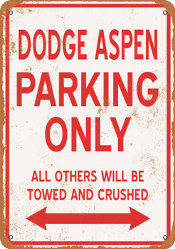 DODGE ASPEN Parking Only - Metal Sign