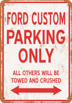 FORD CUSTOM Parking Only - Metal Sign