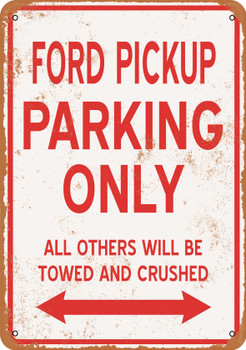 FORD PICKUP Parking Only - Metal Sign