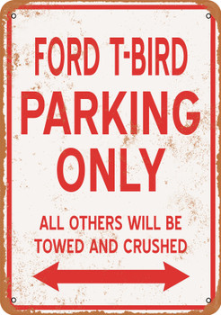 FORD T-BIRD Parking Only - Metal Sign