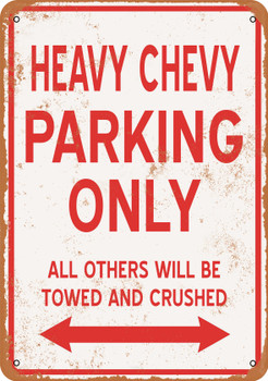 HEAVY CHEVY Parking Only - Metal Sign