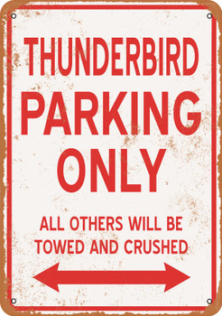 THUNDERBIRD Parking Only - Metal Sign