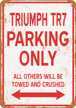 TRIUMPH TR7 Parking Only - Metal Sign