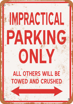 IMPRACTICAL Parking Only - Metal Sign