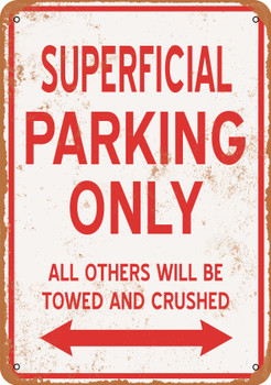 SUPERFICIAL Parking Only - Metal Sign