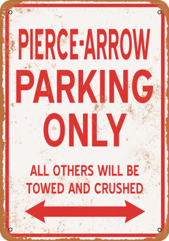 PIERCE-ARROW Parking Only - Metal Sign