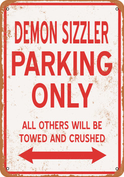 DEMON SIZZLER Parking Only - Metal Sign