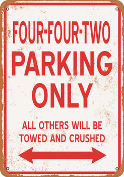 FOUR-FOUR-TWO Parking Only - Metal Sign