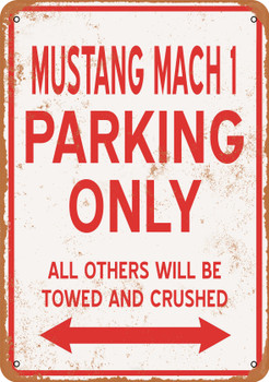 MUSTANG MACH 1 Parking Only - Metal Sign