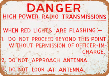 Danger High Power Radio Transmissions - Metal Sign