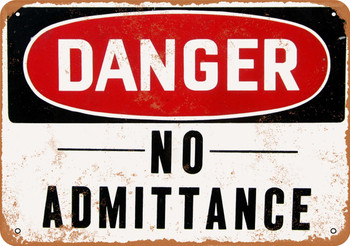 Danger No Admittance - Metal Sign