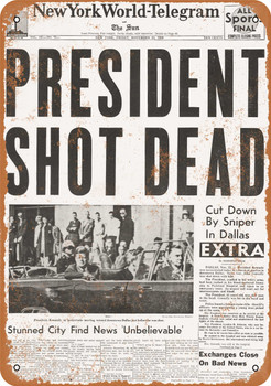 1963 President Kennedy Shot Dead - Metal Sign
