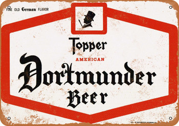 Topper American Dortmunder Beer - Metal Sign