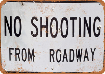 No Shooting From Roadway - Metal Sign