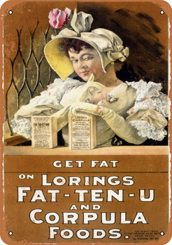 1878 Get Fat on Loring's Fat-Ten-U Foods - Metal Sign