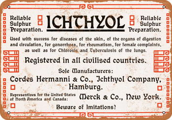 1904 Ichthylol Sulphur Medicine - Metal Sign