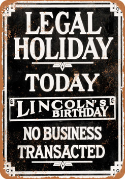 1920 Closed for Lincoln's Birthday - Metal Sign