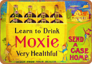 Learn to Drink Moxie - Metal Sign