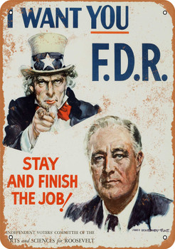 1941 Roosevelt Finish the Job - Metal Sign