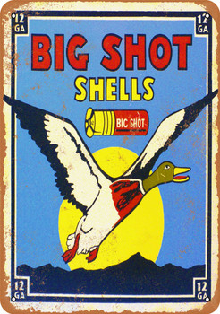 Big Shot Shells Ammunition - Metal Sign