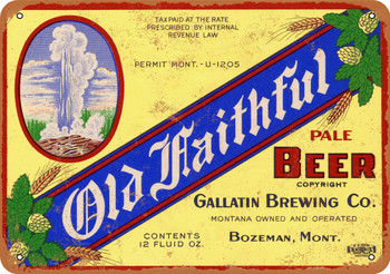 Gallatin Old Faithful Beer - Metal Sign