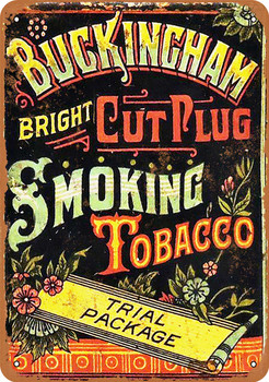 Buckingham Cut Plug Smoking Tobacco - Metal Sign