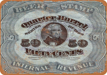 1898 Quarter of a Barrel Beer Tax Stamp - Metal Sign