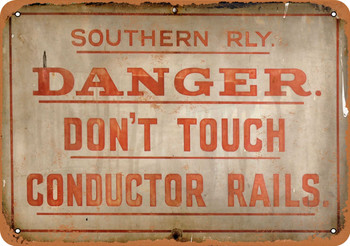 Southern Railway Danger Don't Touch Conductor Rails - Metal Sign