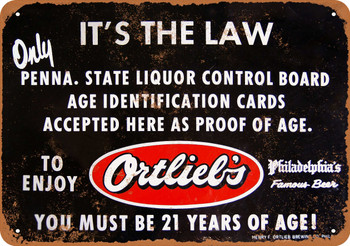 Ortlieb's Beer ID Enforcement - Metal Sign