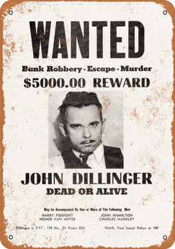 1934 John Dillinger Wanted Poster - Metal Sign