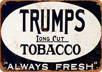 Trump's Long Cut Tobacco - Metal Sign