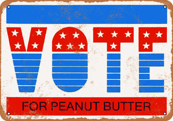1972 VOTE for Peanut Butter - Metal Sign