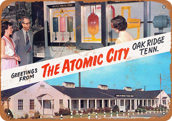 1952 Greetings from The Atomic City Oak Ridge Tennessee - Metal Sign