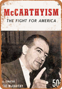 1952 McCarthyism The Fight for America - Metal Sign