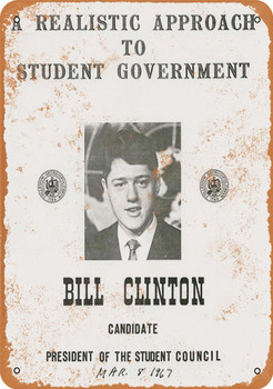 1967 Bill Clinton for Student Council President Georgetown - Metal Sign