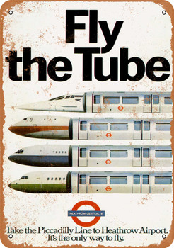 1979 Fly The Tube to Heathrow - Metal Sign