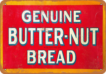 Genuine Butter-Nut Bread - Metal Sign