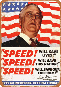 1942 Roosevelt Speed Will End the War - Metal Sign