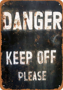 Danger Keep Off Please - Metal Sign