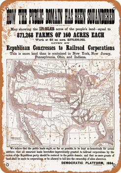 1884 Democrats Oppose Railroad Land Grab - Metal Sign