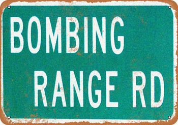 Bombing Range Road - Metal Sign