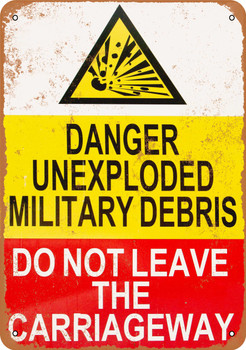 Danger Unexploded Military Debris - Metal Sign
