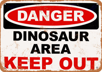 Danger Dinosaur Area Keep Out - Metal Sign