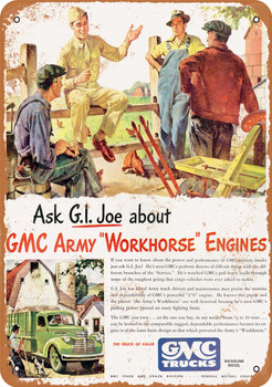 1944 GMC Army Workhorse Engines - Metal Sign