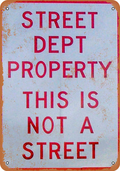 This is Not a Street - Metal Sign