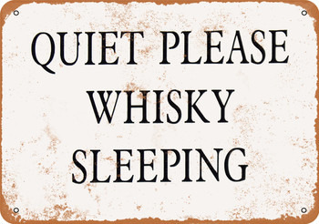 Quiet Please Whiskey Sleeping - Metal Sign