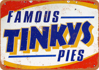 Famous Tinkeys Pies - Metal Sign