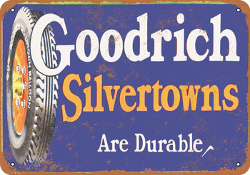 Goodrich Silvertown Tires - Metal Sign